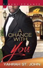 A Chance With You (Kimani Hotties, Book 46)