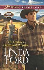 The Cowboy's Convenient Proposal (Cowboys of Eden Valley, Book 3) (Mills & Boon Love Inspired Historical)