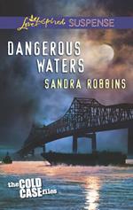 Dangerous Waters (The Cold Case Files, Book 1) (Mills & Boon Love Inspired Suspense)