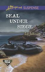 Seal Under Siege (Men of Valor, Book 2) (Mills & Boon Love Inspired Suspense)