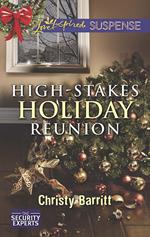 High-Stakes Holiday Reunion (The Security Experts, Book 3) (Mills & Boon Love Inspired Suspense)