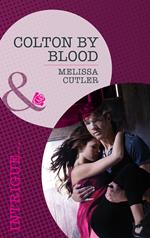 Colton by Blood (The Coltons of Wyoming, Book 2) (Mills & Boon Romantic Suspense)