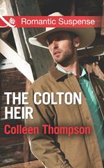 The Colton Heir (The Coltons of Wyoming, Book 5) (Mills & Boon Romantic Suspense)