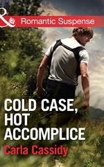 Cold Case, Hot Accomplice (Men of Wolf Creek, Book 1) (Mills & Boon Romantic Suspense)