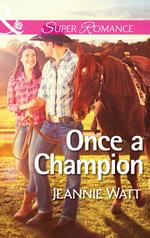 Once a Champion (The Montana Way, Book 1) (Mills & Boon Superromance)