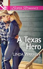 A Texas Hero (Willow Creek, Texas, Book 1) (Mills & Boon Superromance)