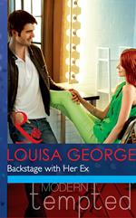 Backstage With Her Ex (Sisters & Scandals, Book 1) (Mills & Boon Modern Tempted)