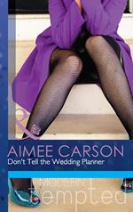 Don't Tell the Wedding Planner (One Night in New Orleans, Book 2) (Mills & Boon Modern Tempted)