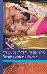 Sleeping with the Soldier (The Flat in Notting Hill, Book 2) (Mills & Boon Modern Tempted)