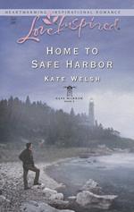 Home to Safe Harbor (Safe Harbor, Book 4) (Mills & Boon Love Inspired)