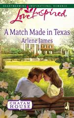 A Match Made in Texas (Chatam House, Book 2) (Mills & Boon Love Inspired)