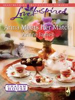 Anna Meets Her Match (Chatam House, Book 1) (Mills & Boon Love Inspired)