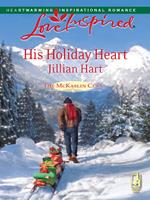 His Holiday Heart (The McKaslin Clan, Book 12) (Mills & Boon Love Inspired)