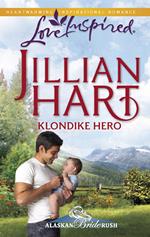 Klondike Hero (Alaskan Bride Rush, Book 1) (Mills & Boon Love Inspired)
