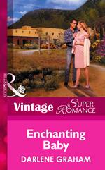 Enchanting Baby (The Birth Place, Book 1) (Mills & Boon Vintage Superromance)