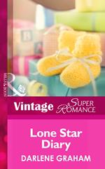 Lone Star Diary (The Baby Diaries, Book 3) (Mills & Boon Vintage Superromance)