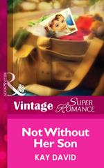 Not Without Her Son (The Operatives, Book 1) (Mills & Boon Vintage Superromance)