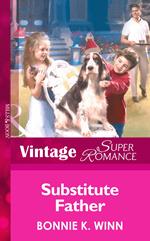 Substitute Father (Marriage of Inconvenience, Book 10) (Mills & Boon Vintage Superromance)