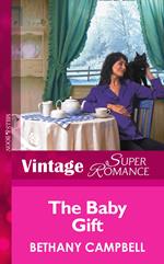 The Baby Gift (9 Months Later, Book 31) (Mills & Boon Vintage Superromance)