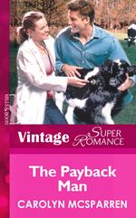 The Payback Man (Creature Comfort, Book 2) (Mills & Boon Vintage Superromance)