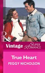 True Heart (9 Months Later, Book 29) (Mills & Boon Vintage Superromance)