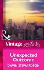 Unexpected Outcome (Mills & Boon Vintage Superromance)