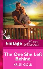 The One She Left Behind (Delta Secrets, Book 1) (Mills & Boon Vintage Superromance)