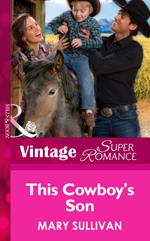 This Cowboy's Son (Home on the Ranch, Book 45) (Mills & Boon Vintage Superromance)