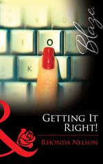 Getting It Right! (Chicks in Charge, Book 3) (Mills & Boon Blaze)