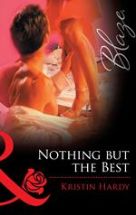 Nothing But The Best (Sex & the Supper Club, Book 3) (Mills & Boon Blaze)