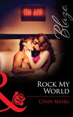 Rock My World (The Wrong Bed, Book 33) (Mills & Boon Blaze)