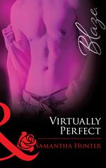 Virtually Perfect (Mills & Boon Blaze)