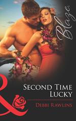 Second Time Lucky (Spring Break, Book 1) (Mills & Boon Blaze)