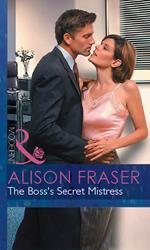 The Boss's Secret Mistress (In Love with Her Boss, Book 1) (Mills & Boon Modern)