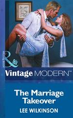 The Marriage Takeover (Wedlocked!, Book 14) (Mills & Boon Modern)