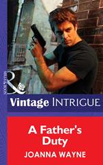 A Father's Duty (New Orleans Confidential, Book 3) (Mills & Boon Intrigue)