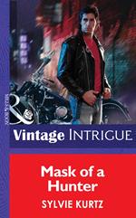 Mask Of A Hunter (The Seekers, Book 2) (Mills & Boon Intrigue)