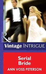 Serial Bride (Wedding Mission, Book 1) (Mills & Boon Intrigue)