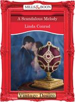 A Scandalous Melody (The Gypsy Inheritance, Book 3) (Mills & Boon Desire)