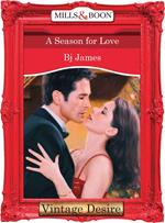 A Season For Love (Men of Belle Terre, Book 1) (Mills & Boon Desire)
