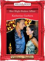 Her High-Stakes Affair (What Happens in Vegas..., Book 2) (Mills & Boon Desire)