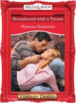 Stormbound With A Tycoon (Mills & Boon Desire)