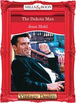 The Dakota Man (Man of the Month, Book 68) (Mills & Boon Desire)