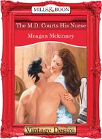 The M.d. Courts His Nurse (Matched in Montana, Book 3) (Mills & Boon Desire)