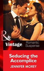 Seducing the Accomplice (All McQueen's Men, Book 5) (Mills & Boon Vintage Romantic Suspense)