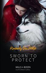 Sworn to Protect (Native Country, Book 1) (Mills & Boon Vintage Romantic Suspense)