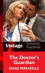 The Doctor's Guardian (The Doctors Pulaski, Book 7) (Mills & Boon Vintage Romantic Suspense)