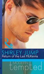 Return of the Last McKenna (The McKenna Brothers, Book 3) (Mills & Boon Modern Tempted)