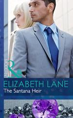 The Santana Heir (Billionaires and Babies, Book 36) (Mills & Boon Modern)