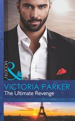 The Ultimate Revenge (The 21st Century Gentleman's Club, Book 3) (Mills & Boon Modern)